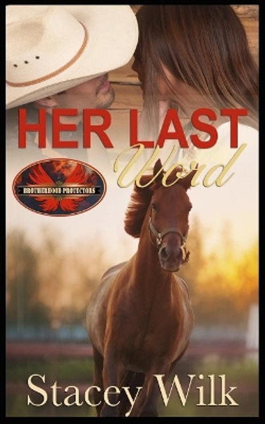 Her Last Word: Brotherhood Protectors World by Brotherhood Protectors World 9781626952645