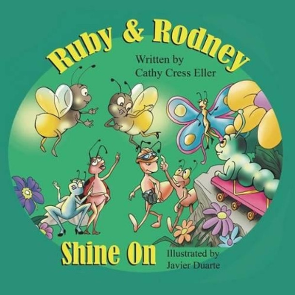 Ruby & Rodney Shine on by Cathy Cress Eller 9781612252537