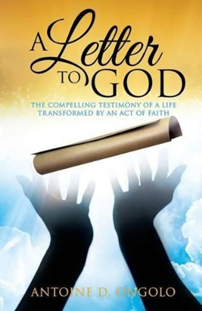 A Letter to God by Antoine D Ongolo 9781629522159