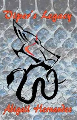 Viper's Legacy by Abigail Hernandez 9781630661922