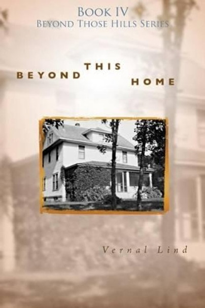 Beyond This Home by Vernal Lind 9781632322111