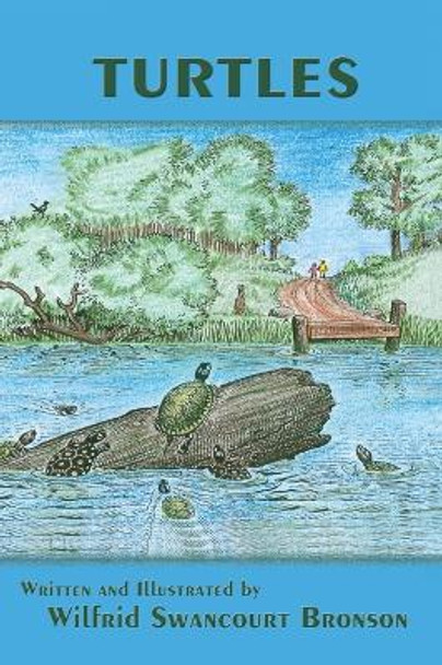 Turtles by Wilfrid Swancourt Bronson 9781632936110