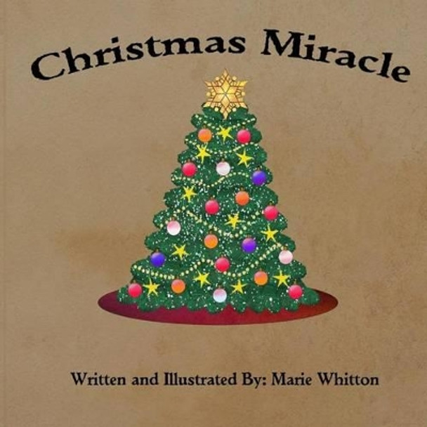 Christmas Miracle by Marie Whitton 9781500973803