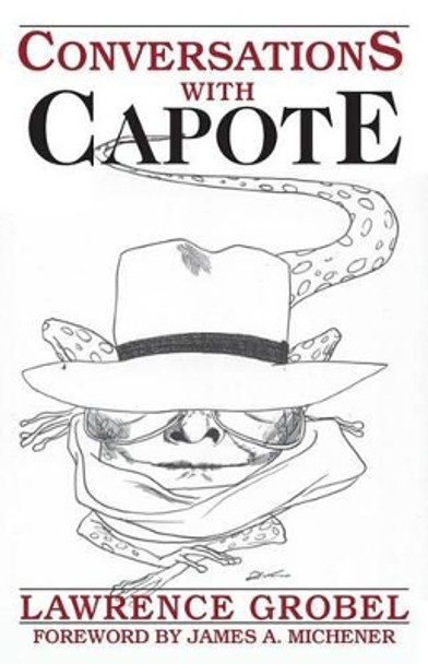 Conversations With Capote by Lawrence Grobel 9781502328021