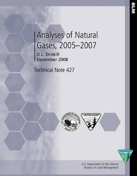 Analyses of Natural Gases, 2005-2007 by Bureau of Land Management 9781505300444