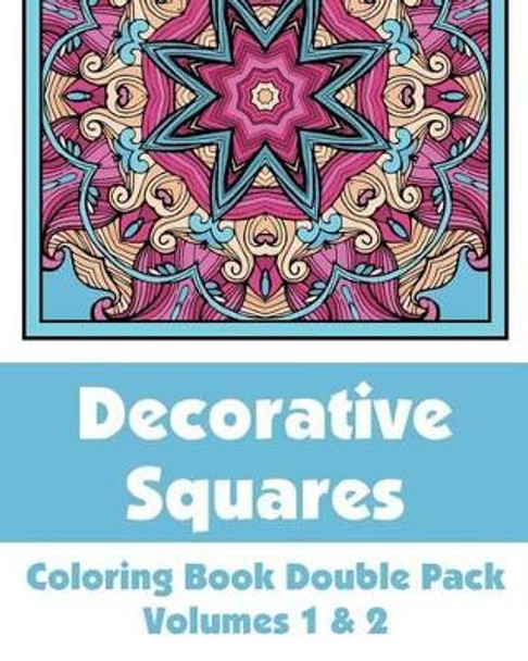 Decorative Squares Coloring Book Double Pack (Volumes 1 & 2) by H R Wallace Publishing 9781499285390