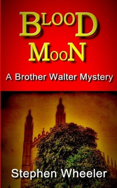 Blood Moon by Stephen Wheeler 9781499380521
