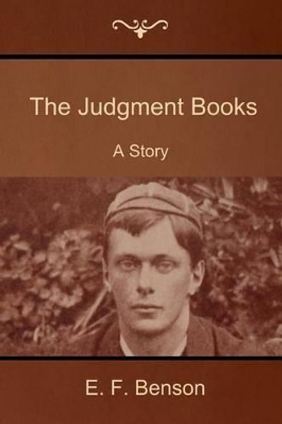 The Judgment Books: A Story by E F Benson 9781500308643