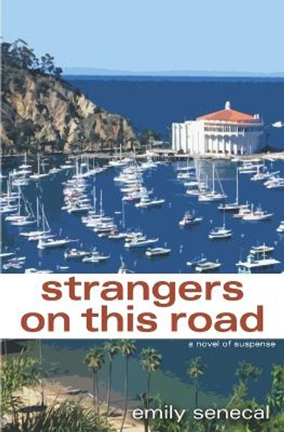 Strangers on This Road by Emily Senecal 9781491028193