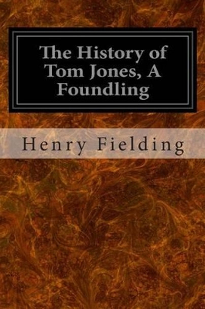 History of Tom Jones, a Foundling by Henry Fielding 9781497407961