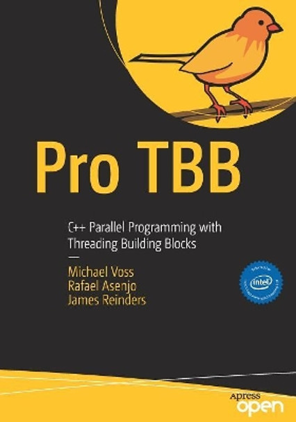 Pro TBB: C++ Parallel Programming with Threading Building Blocks by Michael Voss 9781484243978