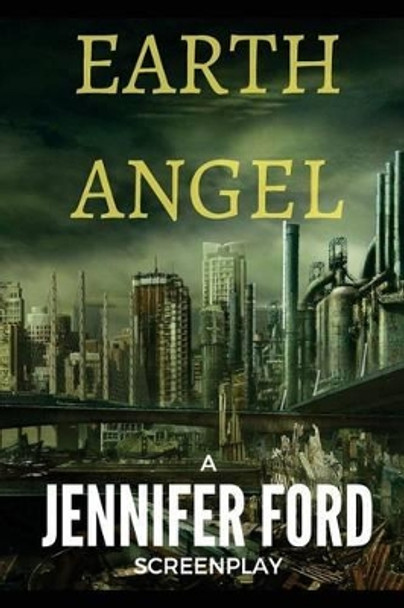 Earth Angel by Jennifer Ford 9781541188532