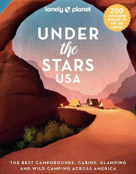 Under the Stars USA by Lonely Planet