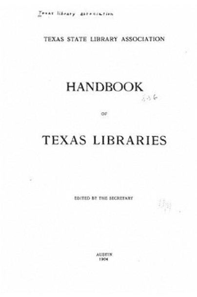 Handbook of Texas Libraries by Texas Library Association 9781534606920