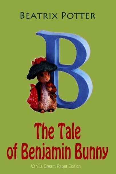 The Tale of Benjamin Bunny by Beatrix Potter 9781725554672