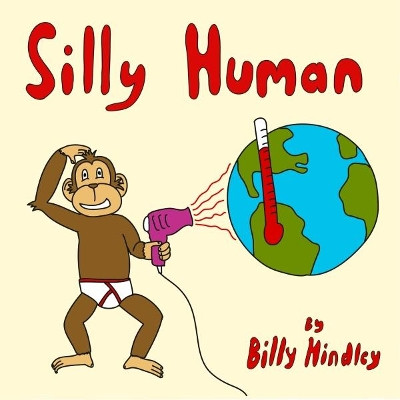 Silly Human by Billy Hindley 9781527229457