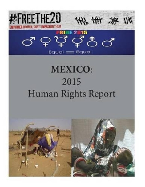 Mexico: 2015 Human Rights Report by United States Department of State 9781536863611