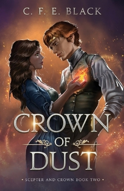 Crown of Dust: Scepter and Crown Book Two by C F E Black 9781737942542