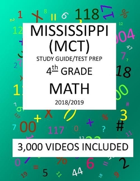 4th Grade MISSISSIPPI MCT TEST, 2019 MATH, Test Prep: : 4th Grade MISSISSIPPI CURRICULUM TEST 2019 MATH Test Prep/Study Guide by Mark Shannon 9781727463903