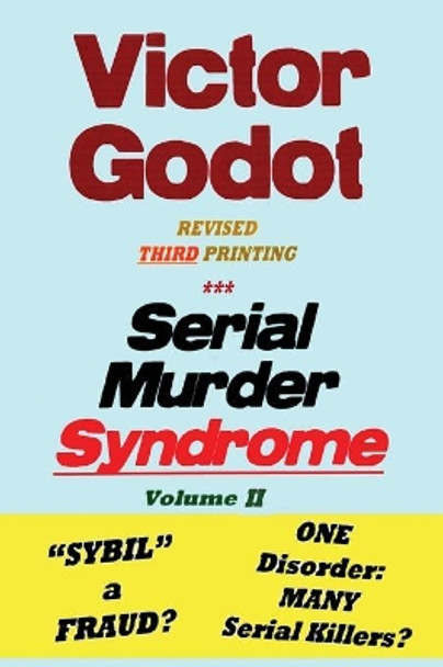 Serial Murder Syndrome Volume Two by Victor Godot 9781608627561