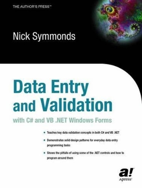 Data Entry and Validation with C# and VB .NET Windows Forms by Nick Symmonds 9781590591086