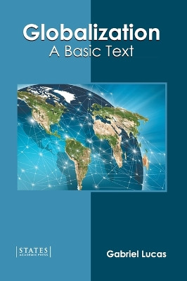 Globalization: A Basic Text by Gabriel Lucas 9781639892433