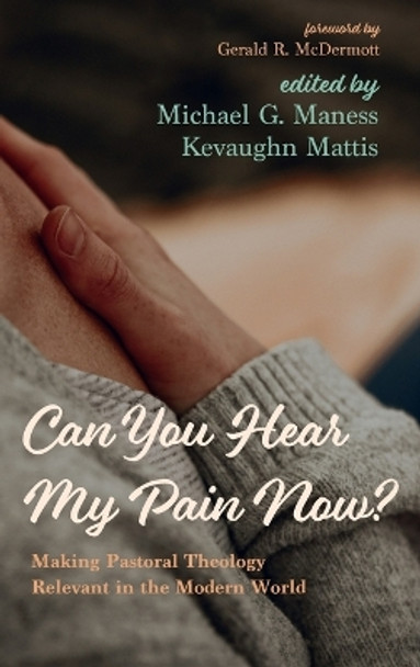 Can You Hear My Pain Now? by Michael G Maness 9781666798487