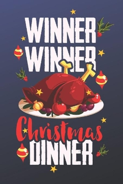 Dinner Dinner Christmas Dinner: Funny Christmas Quote With Turkey Perfect For Christmas Gifts 6in x 9in by Wj Notebooks 9781709999116