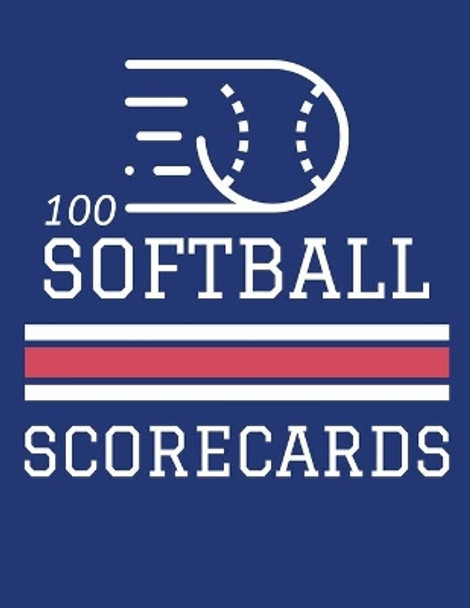 100 Softball Scorecards: 100 Scoring Sheets For Baseball and Softball Games (8.5x11) by Jose Waterhouse 9781686373442