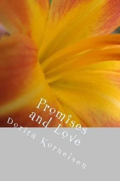 Promises and Love by Dorita Lynn Kornelsen 9781530721641