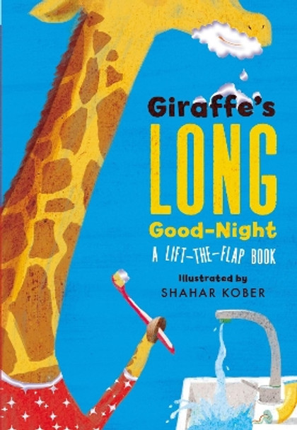 Giraffe's Long Good-Night: A Lift-the-Flap Book by Shahar Kober 9781400217533