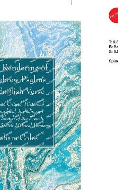 A New Rendering of the Hebrew Psalms into English Verse by Abraham Coles 9781666761009