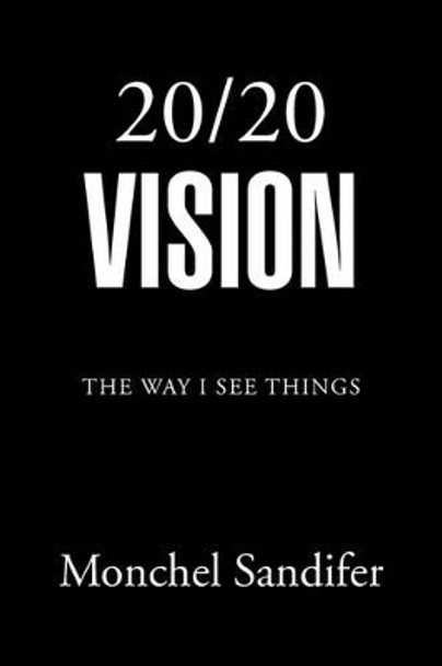 20/ 20 Vision by Monchel Sandifer 9781441560407