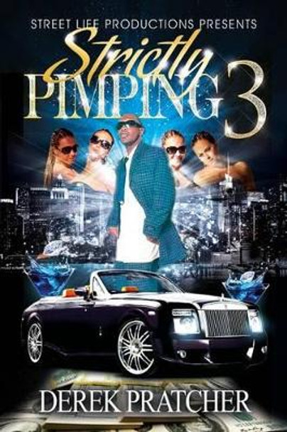 Strictly Pimping 3 by Derek Pratcher 9781494926977