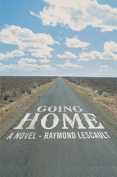 Going Home by Raymond Lescault 9781480814684