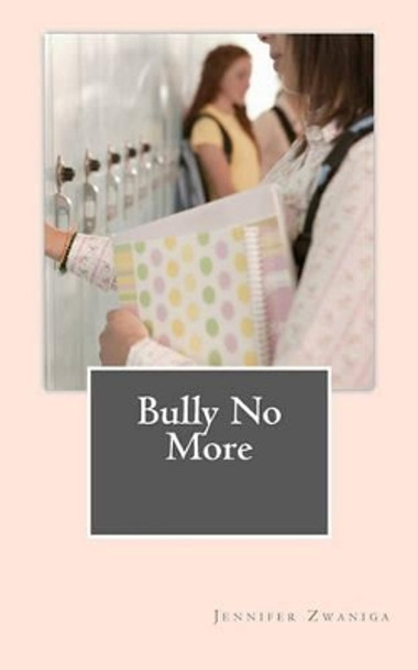 Bully No More by Sherry Hiriart 9781434859273