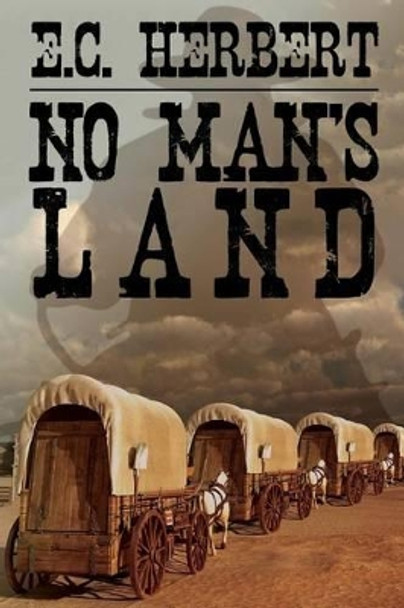 No Man's Land by E C Herbert 9781517248062