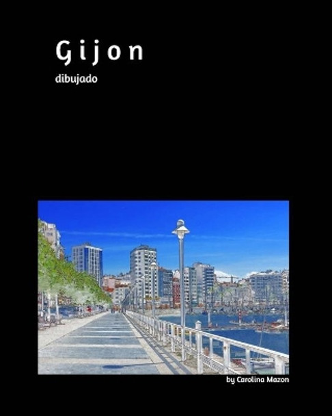 Gijon dibujado 20x25 by Carolina Mazon 9781715228118