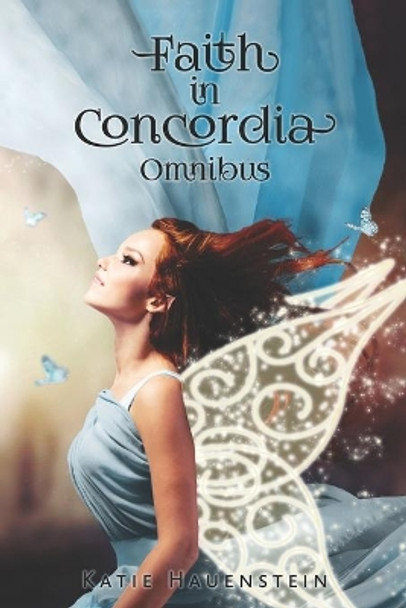 Faith in Concordia Omnibus by Katie Hauenstein 9781691274338