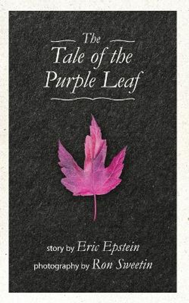 The Tale of The Purple Leaf by Eric J Epstein 9781735031828