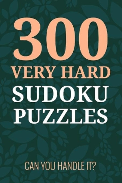 300 Very Hard Sudoku Puzzles by Princess Puzzles 9781673251449