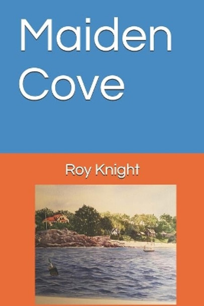 Maiden Cove by Roy Knight 9781674061245