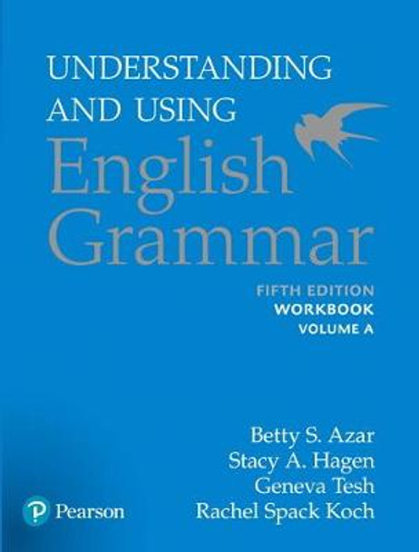 A Understanding and Using English Grammar, Workbook Split by Stacy A. Hagen