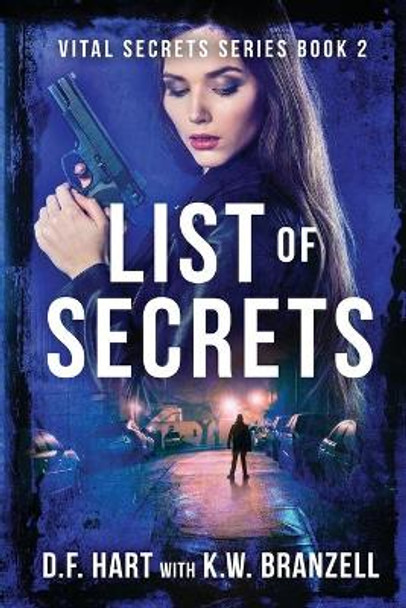 List of Secrets: Book Three of the Vital Secrets Series by D F Hart 9781733045445