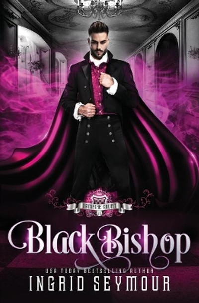 Vampire Court: Black Bishop by Ingrid Seymour 9781676381969