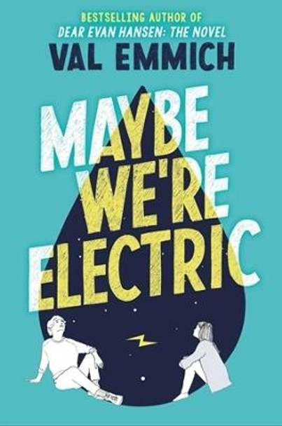 Maybe We're Electric by Val Emmich