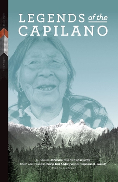 Legends of the Capilano by E. Pauline Johnson 9781772840179