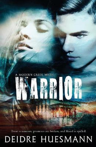 Warrior by Deidre Huesmann 9781773392981