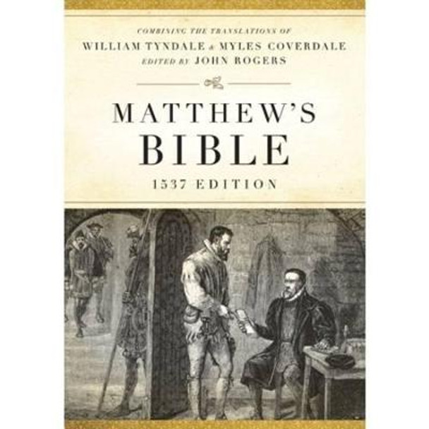 The Matthew's Bible by Hendrickson Bibles