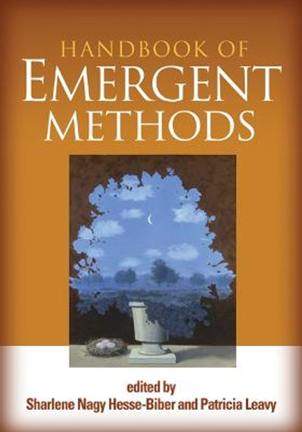 Handbook of Emergent Methods by Sharlene Nagy Hesse-Biber